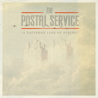 The Postal Service - A Tattered Line Of String