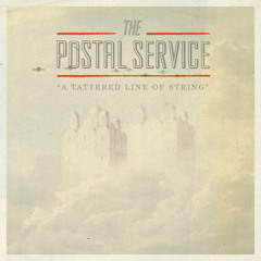 The Postal Service - A Tattered Line of String