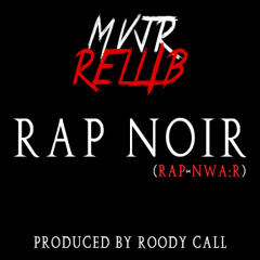 MVJR Feat Relli B - Rap Noir (Produced By Roody Call)