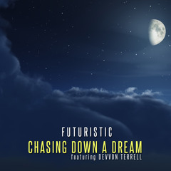 Chasing Down A Dream (featuring Devvon Terrell)