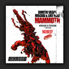 Dimitri Vegas & Like Mike, Moguai vs Steve Aoki & Afrojack - No Mammoth Beef (Elyass.B Mashup)