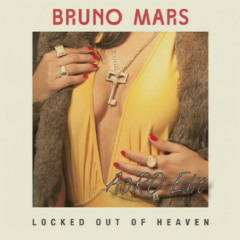 Bruno Mars - Locked Out Of Heaven (A3RO Edit)