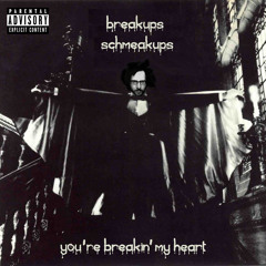 the breakups - you're breakin' my heart (harry nilsson cover)