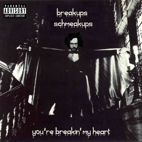 the breakups - you're breakin' my heart (harry nilsson cover)