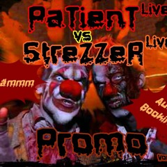 Patient VS. Strezzer !!.PROMO.!!