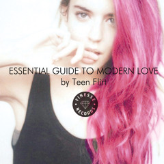 Essential Guide to Modern Love by Teen Flirt