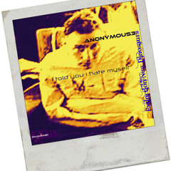 i told you i hate myself-Anonymous3 v Extinction