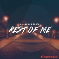 Callaway & Rosta - Rest Of Me (Radio Edit)