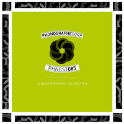 PHNCST085 Zenker Brothers Soundsystem (2nd Part/Dario Zenker DJ Set)