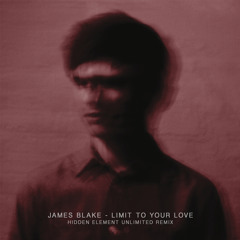 James Blake - Limit To Your Love (Hidden Element Unlimited Remix) FREE