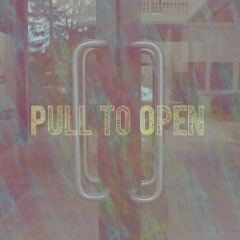 Pull to Open (Visage)