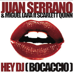 Juan Serrano feat. Miguel Lara "Hey Dj  Bocaccio" (Mephisto Vocal Edit Of Dr Kucho Remix)
