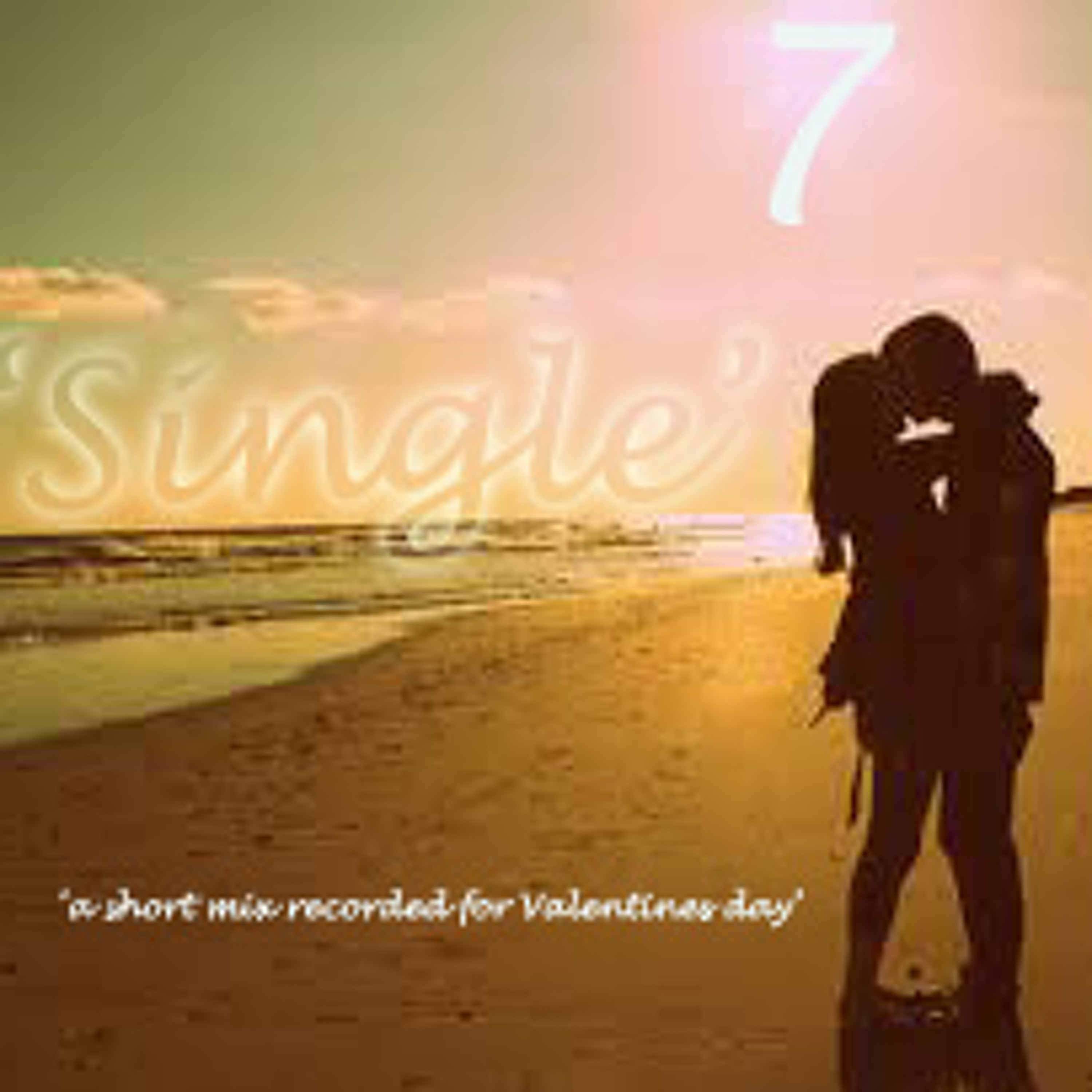 'SINGLE' (Valentines Day mix)