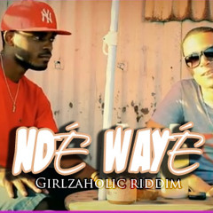 Ndé Wayé (Girlzaholic riddim) ILayone feat Alex