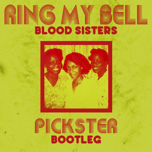 DUB | Blood Sisters - Ring My Bell (Pickster Bootleg)