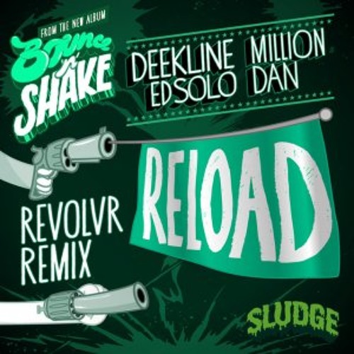 Deekline, Ed Solo & Million Dan - Reload (Revolvr Remix) (HKPP 112bpm Edit)