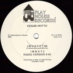 Denise Motto - I.M.N.X.T.C. (Fatneck's time to jack Edit)