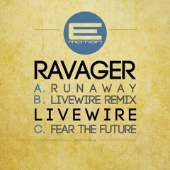 EMOTION016 - Ravager - Runaway (Livewire Remix) (Out Now)