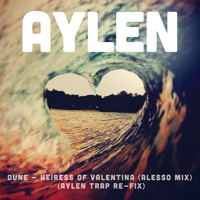 Dune - Heiress Of Valentina (Alesso Mix) (Aylen Trap Re-Fix)
