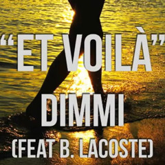 Et Voilà - DIMMI (feat B. Lacoste)