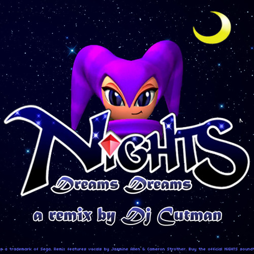 NiGHTS - Dreams Dreams (Dj CUTMAN Remix)