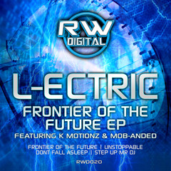L-Ectric - Frontier Of The Future Ep (Ft K-Motionz & Mob-Anded)