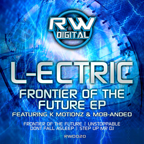 L-Ectric - Frontier Of The Future Ep (Ft K-Motionz & Mob-Anded)