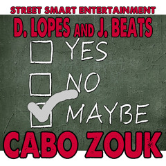 Maybe - D. Lopes and J. Beats