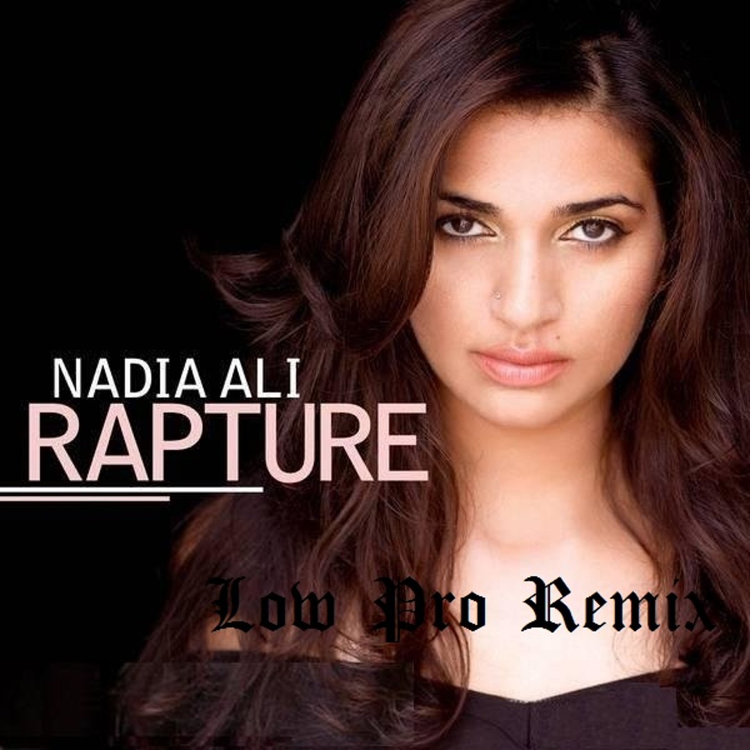 Stream Nadia Ali - Rapture (Remix) by Low Pro | Listen online for free on  SoundCloud