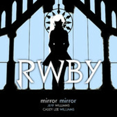RWBY - Mirror Mirror