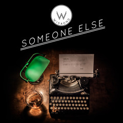 Someone Else - Original Mix