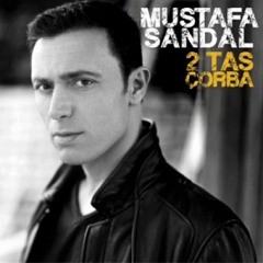 Mustafa Sandal - Tas Çorba (Sıcak Versiyon)