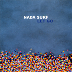 Nada Surf "Blonde On Blonde" (from Let Go)