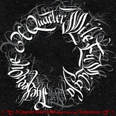 "A Quarter Mile" Enmicasa featuring Thekeenone