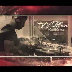 Dj Moses 2013 Valentines Mix