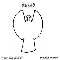 Snow Angel feat Trouble Andrew