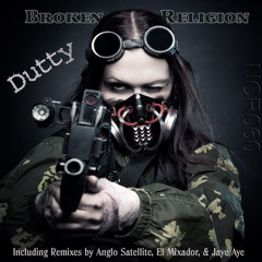 NCR060.2_Broken Religion_Dutty (Anglo Satellite's Pop & Lock Remix) 135bpm_PREVIEW_Out Mar 26 2013