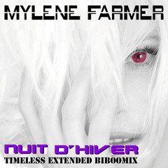 Mylène Farmer - Nuit D'Hiver [Timeless Extended BibooMix]
