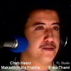 Cheb Hasni Makaditch Ala Frakha