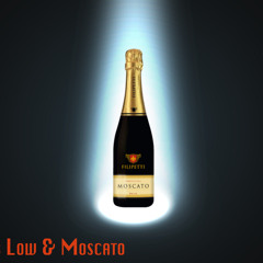 Lights Low & Moscato