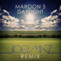 Maroon 5 - Daylight (Joe Maz Remix)