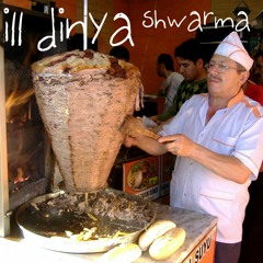 ill dinya - shwarma (orig)