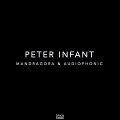 Mandragora & Audiophonic - Peter Infant
