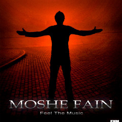Moshe Fain  - Feel The Music