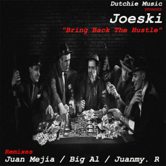 Bring Back the Hustle (Juan Mejia Rmx) Joeski