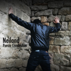 NEILAND - POESIA CLANDESTINA