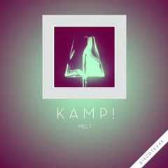 Kamp! - Melt (Zimmer Remix)
