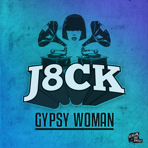 J8CK - Gypsy Woman (Original Mix) PREVIEW