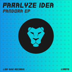 Paralyze Idea - Pandora (Original mix) [out on Lion Side Records]
