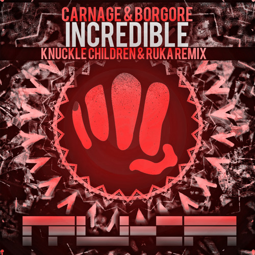 Carnage and Borgore - Incredible (Knuckle Children & Ruka Remix) [FREE DOWNLOAD]